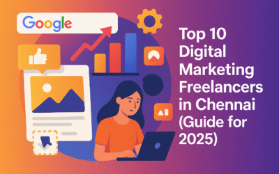 Top 10 Digital Marketing Freelancers in Chennai (Guide for 2025)